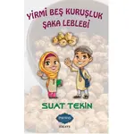 Yirmi Beş Kuruşluk Şaka Leblebi - Suat Tekin - Parafiks Yayınevi