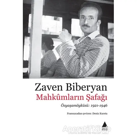 Mahkümların Şafağı - Zaven Biberyan - Aras Yayıncılık