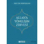 Allah’a Yönelişin Zirvesi - Kerim Buladı - Erkam Yayınları