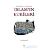 Dünya Kültür ve Medeniyetine İslamın Etkileri - Ebul Hasan Ali En-Nedvi - Mahya Yayınları