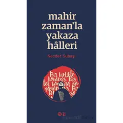 Mahir Zaman’la Yakaza Halleri - Necdet Subaşı - Mahya Yayınları