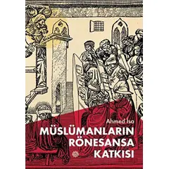 Müslümanların Rönesansa Katkısı - Osman Ali - Mahya Yayınları