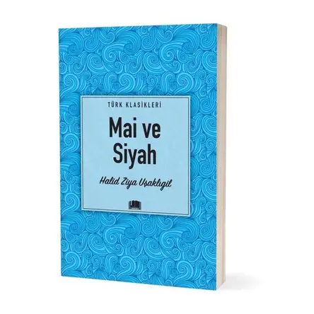 Mai ve Siyah - Halid Ziya Uşaklıgil - Ema Kitap