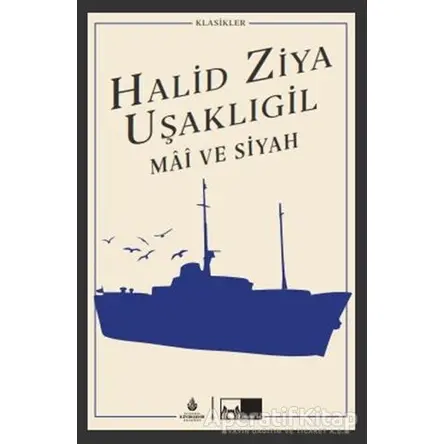 Mai ve Siyah - Halit Ziya Uşaklıgil - İBB Yayınları