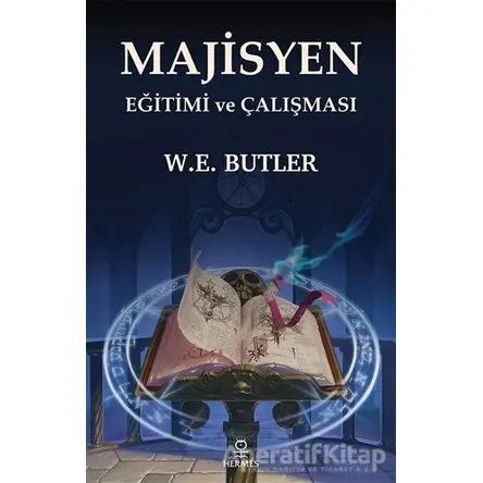 Majisyen Eğitimi ve Çalışması - W. E. Butler - Hermes Yayınları