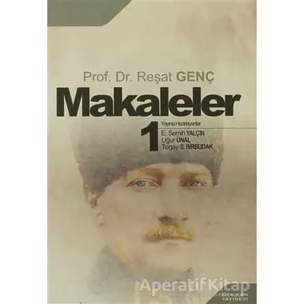 Makaleler 1 - Reşat Genç - Berikan Yayınevi