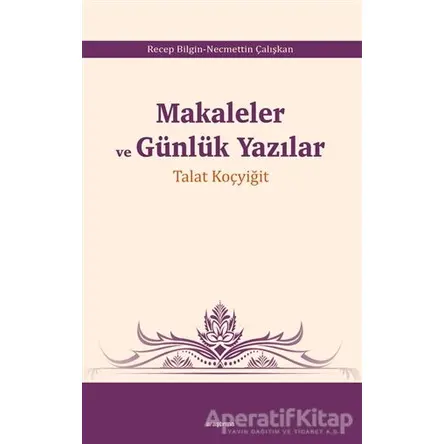 Makaleler ve Günlük Yazılar - Necmettin Çalışkan - Araştırma Yayınları