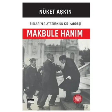 Makbule Hanım - Nüket Aşkın - Siyah Beyaz Yayınları