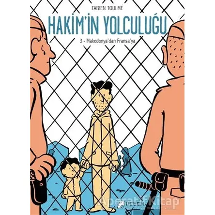 Makedonyadan Fransaya - Hakimin Yolculuğu 3 - Fabien Toulme - Desen Yayınları