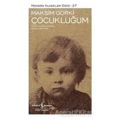 Çocukluğum (Şömizli) - Maksim Gorki - İş Bankası Kültür Yayınları