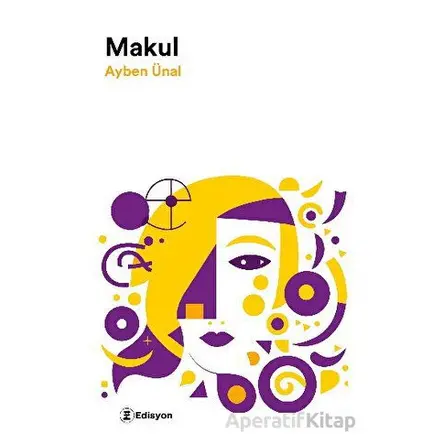 Makul - Ayben Ünal - Edisyon Kitap