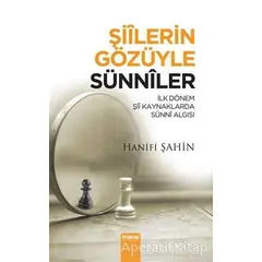 Şiilerin Gözüyle Sünniler - Hanifi Şahin - Mana Yayınları