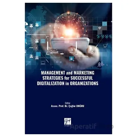 Management and Marketing Strategies for Successful Digitalization in Organizations