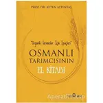 Osmanlı Tarımcısının El Kitabı - Ayten Altıntaş - Yediveren Yayınları