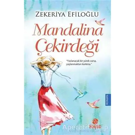 Mandalina Çekirdeği - Zekeriya Efiloğlu - Hayat Yayınları