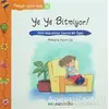 Pedagojik Öyküler: 16 - Ye Ye Bitmiyor! - Ayşen Oy - Mandolin Yayınları