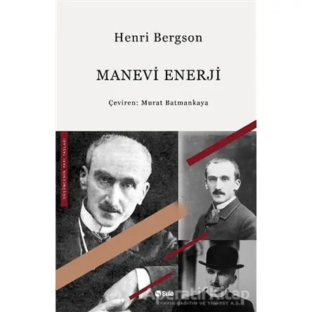 Manevi Enerji - Henri Bergson - Şule Yayınları