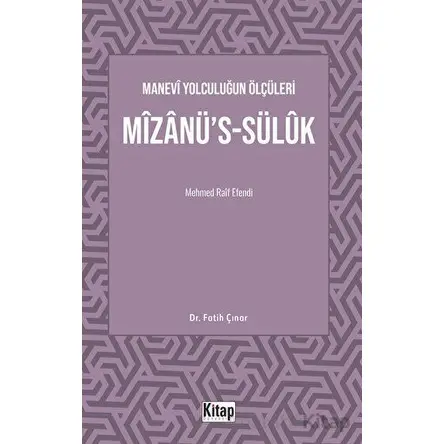 Manevi Yolculuğun Ölçüleri Mizanüs-Sülük Mehmed Raif Efendi - Fatih Çınar - Kitap Dünyası Yayınları