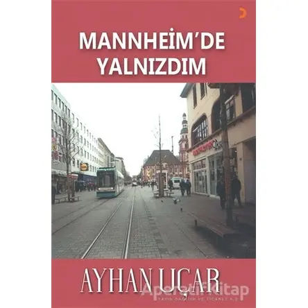 Mannheim’de Yalnızdım - Ayhan Uçar - Cinius Yayınları