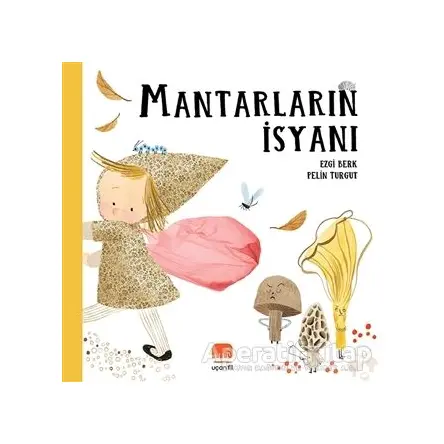 Mantarların İsyanı - Pelin Turgut - Uçan Fil Yayınları