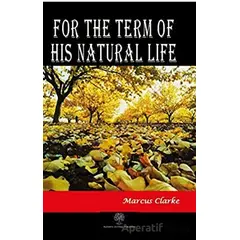 For The Term Of His Natural Life - Marcus Clarke - Platanus Publishing