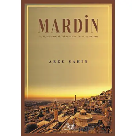 Mardin - Arzu Şahin - Aktif Yayınevi