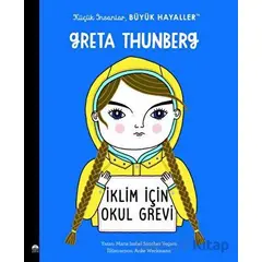 Küçük İnsanlar Büyük Hayaller - Greta Thunberg - Maria Isabel Sanchez Vegara - Martı Çocuk Yayınları