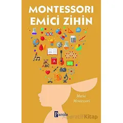 Montessorı Emici Zihin - Maria Montessori - Parola Yayınları