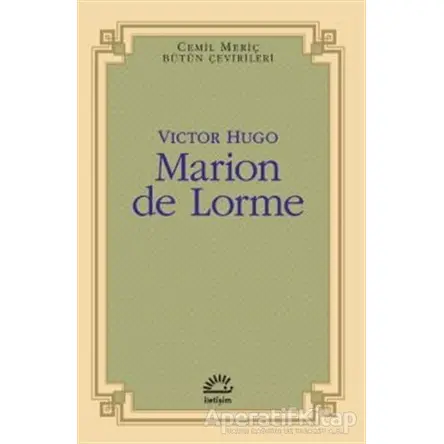 Marion de Lorme - Victor Hugo - İletişim Yayınevi