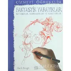 Çizmeyi Öğrenelim - Fantastik Yaratıklar, Savaşçılar, Kahramanlar ve Canavarlar