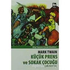 Küçük Prens ve Sokak Çocuğu - Mark Twain - Bilgi Yayınevi