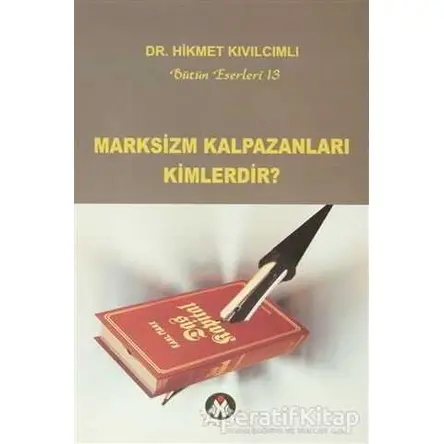 Marksizm Kalpazanları Kimlerdir? - Hikmet Kıvılcımlı - Sosyal İnsan Yayınları