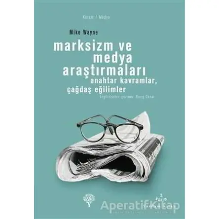 Marksizm ve Medya Araştırmaları - Mike Wayne - Yordam Kitap