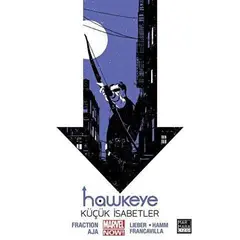 Hawkeye 2 - Küçük İsabetler - Matt Fraction - Marmara Çizgi