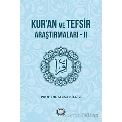 Kuran ve Tefsir Araştırmaları - 2 - Musa Bilgiz - Marmara Üniversitesi İlahiyat Fakültesi Vakfı