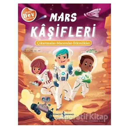 Mars Kaşifleri - Kolektif - İş Bankası Kültür Yayınları