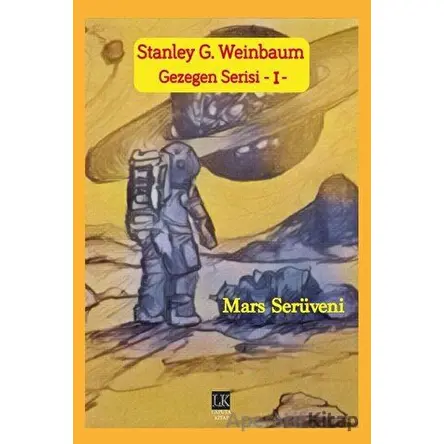 Mars Serüveni - Gezegen Serisi 1 - Stanley G. Weinbaum - Laputa Kitap