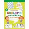 Çocuklar İçin Kodlama ve Algoritma Aktiviteleri - Yeşil - Kolektif - Martı Çocuk Yayınları