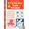 Okul Öncesi Etkinlikli Tatil Kitabım - Kolektif - Martı Çocuk Yayınları