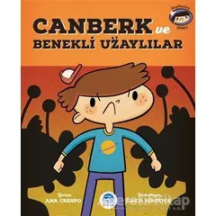 Canberk ve Benekli Uzaylılar - Ana Crespo - Martı Çocuk Yayınları