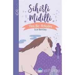 Sihirli Midilli - Sihirli Hayvanlar - Sue Bentley - Martı Çocuk Yayınları