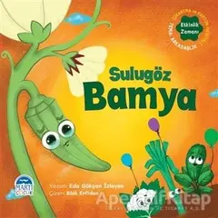 Sulugöz Bamya - Sebzoti Kasabası - Eda Gökçen İzleyen - Martı Çocuk Yayınları
