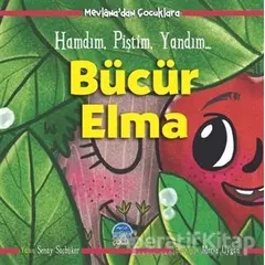Bücür Elma - Mevlanadan Çocuklara - Şenay Saçbüker - Martı Çocuk Yayınları