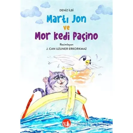 Martı Jon ve Mor Kedi Paçino - Deniz İlbi - Büyülü Fener Yayınları