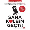 Sana Kalbim Geçti! - Tansel Baybara - Martı Yayınları