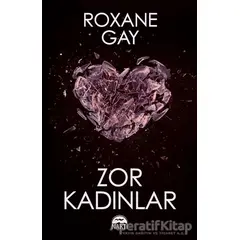 Zor Kadınlar - Roxane Gay - Martı Yayınları