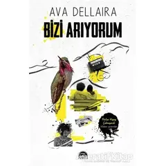 Bizi Arıyorum - Ava Dellaira - Martı Yayınları