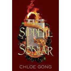 Şiddetli Sonlar - Chloe Gong - Martı Yayınları