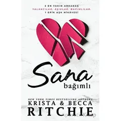 Sana Bağımlı - Krista & Becca Ritchie - Martı Yayınları