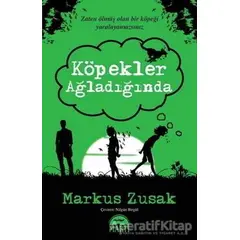 Köpekler Ağladığında - Markus Zusak - Martı Yayınları